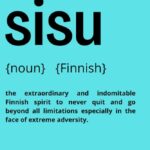 Cultivate Sisu to Stay Strong and Carry On